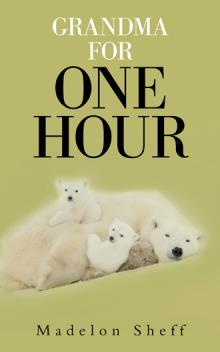 Grandma for One Hour
