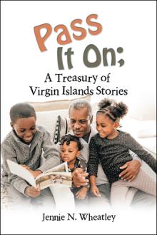 Pass it On; A Treasury of Virgin Islands Stories