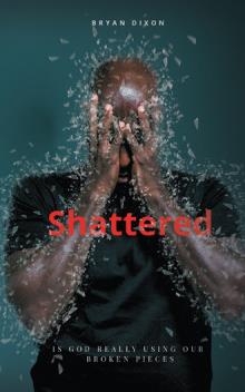 Shattered