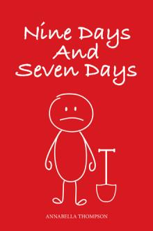 Nine Days And Seven Days