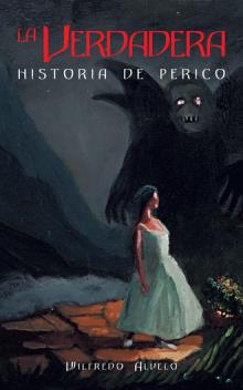 La Verdadera Historia de Perico
