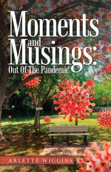 Moments and Musings: Out Of The Pandemic