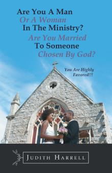 Are You A Man Or A Woman In The Ministry? Are You Married To Someone Chosen By God?
