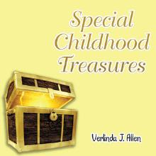 SPECIAL CHILDHOOD TREASURES