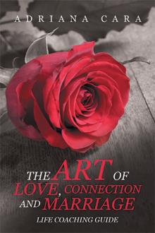 THE ART OF LOVE, CONNECTION AND MARRIAGE