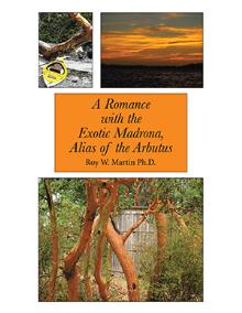 A Romance with the Exotic Madrona, Alias of the Arbutus