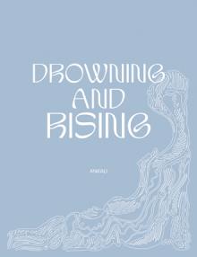 DROWNING AND RISING