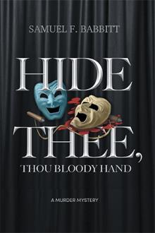 HIDE THEE, THOU BLOODY HAND