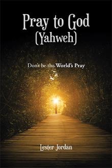 Pray to God (Yahweh)