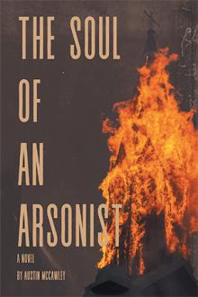 THE SOUL OF AN ARSONIST