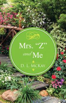 Mrs. “Z” and Me
