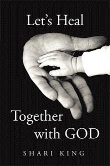 Let’s Heal Together With GOD