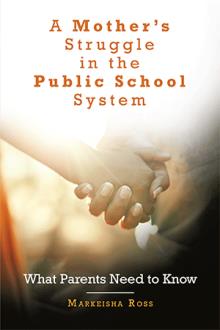 A Mother’s Struggle in the Public School System