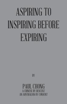 Aspiring to Inspiring before Expiring