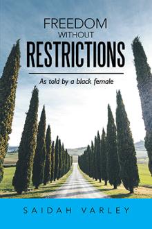 Freedom Without Restrictions