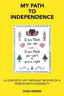 MY PATH  TO  INDEPENDENCE