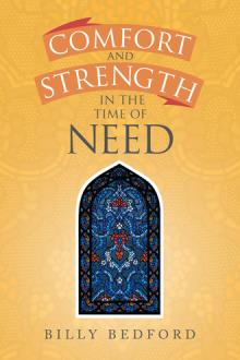 Comfort And Strength In The Time Of Need