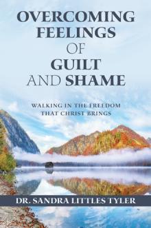 Overcoming Feelings of Guilt and Shame