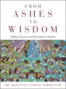 From Ashes to Wisdom