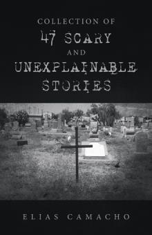 Collection of 47 Scary and Unexplainable stories