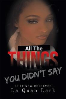 ALL THE THINGS YOU DIDN'T SAY
