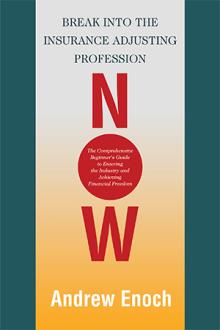 Break Into the Insurance Adjusting Profession NOW