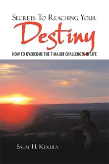 SECRETS TO REACHING YOUR DESTINY