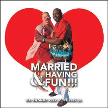 MARRIED & HAVING FUN!!!