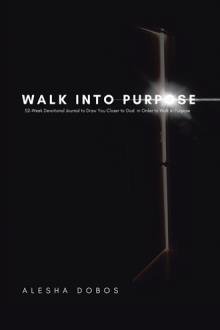 Walk Into Purpose