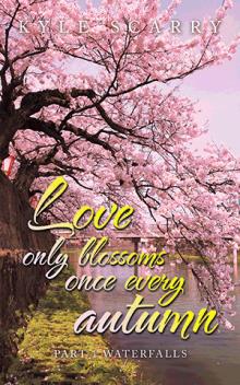 Love only blossoms once every autumn