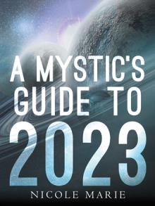 A Mystic's Guide To 2023
