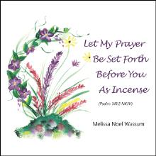 Let My Prayer Be Set Forth Before You As Incense