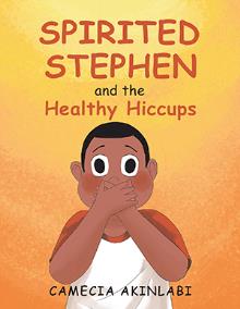 Spirited Stephen and the Healthy Hiccups