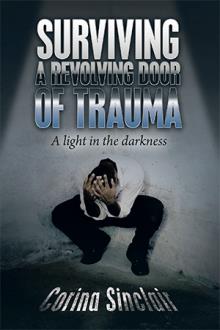Surviving a revolving Door of Trauma