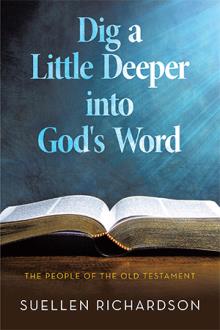 Dig a Little Deeper into God's Word