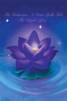 The Unknown: A Violet Spells Tale:  the Ripple Effect