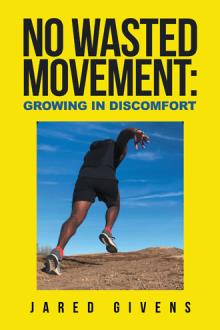 No Wasted Movement: Growing in Discomfort