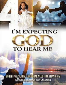I'm Expecting God to Hear Me
