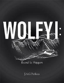 WOLFY I: Bound to Happen