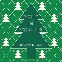 SCOTTY THE SCOTCH PINE