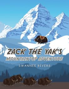 Zack The Yak’s Mountaintop Adventure