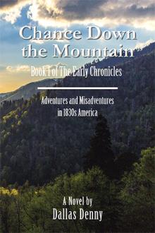 Chance Down the Mountain Book I of The Early Chronicles