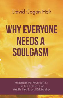 Why Everyone Needs A Soulgasm