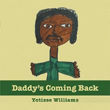 Daddy’s coming back