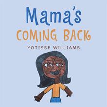 Mama’s coming back