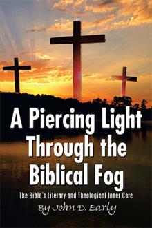A PIERCING LIGHT THROUGH THE BIBLICAL FOG: