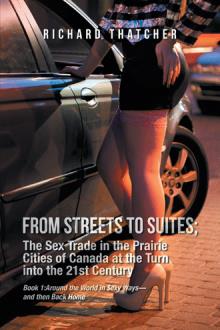 FROM STREETS TO SUITES; The Sex Trade in the Prairie Cities of Canada at the Turn into the 21st Century