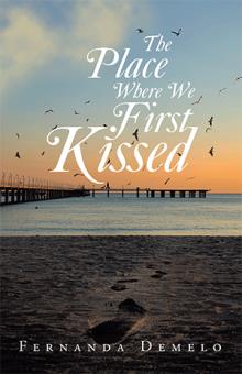 The Place Where We First Kissed