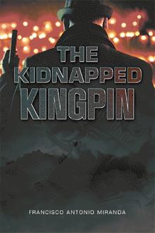 The  Kidnapped  Kingpin