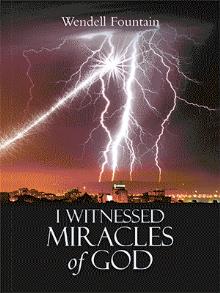 I Witnessed Miracles of God